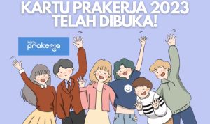 TELAH DIBUKA! Daftar Kartu Prakerja 2023 di Sini