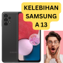 Kelebihan Samsung Galaxy A13, Simak Di Sini!