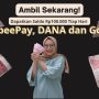 Ada Rp100 Ribu Saldo DANA, ShopeePay hingga GoPay Tiap Hari Gratis Untukmu, Cek Caranya di Sini!
