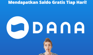 Tips Terpercaya Dapat Ratusan Ribu Saldo DANA Gratis Tiap Hari Cuma Pakai HP