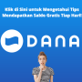 Tips Terpercaya Dapat Ratusan Ribu Saldo DANA Gratis Tiap Hari Cuma Pakai HP Tips Terpercaya Dapat Ratusan Ribu Saldo DANA Gratis Tiap Hari Cuma Pakai HP