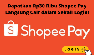 Cuma Login, Dapat Rp30.000 Saldo Shopee Pay Gratis Terpercaya