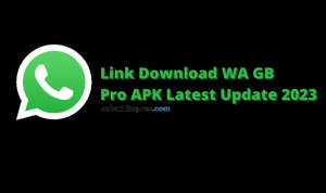 Link Download WA GB PRO APK Terbaru 2023 Link Download WA GB PRO APK Terbaru 2023