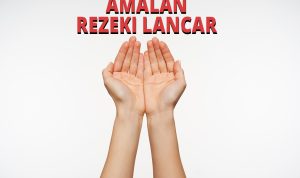 Amalan Rezeki Ini Bisa Mendatangkan Kekayaan dengan Cepat