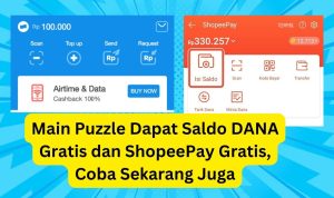 Main Puzzle Dapat Saldo DANA Gratis dan ShopeePay Gratis Rp350.000