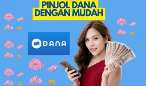 Cara Mudah Pinjol DANA Cepat Cair Limit Hingga Rp20 Juta Tanpa Bunga