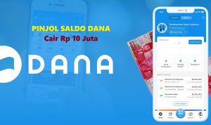 Pinjol saldo DANA cair Rp 10 juta dari aplikasi.
