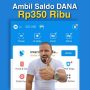 Cairkan Secepatnya Saldo DANA Rp350 Ribu