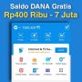 Saldo DANA gratis Rp400 Ribu Sampai 7 Juta dari Aplikasi Penghasil Uang