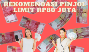Rekomendasi Pinjol Terbaik 2023 Limit Rp80 Juta Rekomendasi Pinjol Terbaik 2023 Limit Rp80 Juta