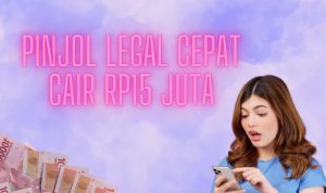 Rp15 Juta Pinjol Legal Cepat Cair Hanya Menggunakan HP!
