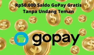 Rp50.000 Saldo GoPay Gratis Tanpa Perlu Undang Teman Rp50.000 Saldo GoPay Gratis Tanpa Perlu Undang Teman