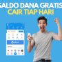 Saldo DANA Gratis Mengalir Berlimpah Rp50.000 Cair Tiap Hari