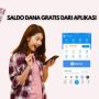 1 Menit Dapat Saldo DANA Gratis Rp100.000 dari Aplikasi