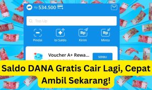 Kuy, Cari Duit Lewat Saldo DANA Gratis Rp300 Ribu biar Santai di Akhir Bulan!