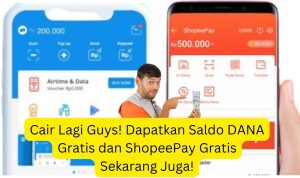 Klaim Rp200 Ribu Saldo DANA Gratis Dan ShopeePay Gratis, Begini Caranya