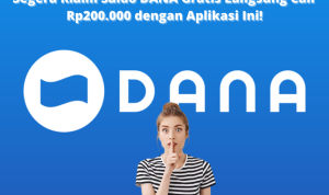 Rp200.000 Saldo DANA Gratis Langsung Cair, Daftar di Sini!