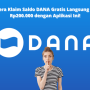 Rp200.000 Saldo DANA Gratis Langsung Cair, Daftar di Sini! Rp200.000 Saldo DANA Gratis Langsung Cair, Daftar di Sini!
