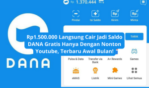 Rp1.500.000 Langsung Cair Jadi Saldo DANA Gratis Hanya Dengan Nonton Youtube, Terbaru Awal Bulan! saldo dana gratis langsung cair