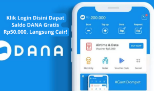 Klik Login Disini Dapat Saldo DANA Gratis Rp50.000, Langsung Cair! saldo dana gratis langsung cair