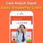 Cara Tepat Dapat Saldo ShopeePay Gratis Hingga Jutaan Rupiah Cara Dapat Saldo ShopeePay Gratis