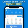 Cairkan Saldo DANA Gratis Rp500 Ribu dengan Aplikasi Penghasil Uang