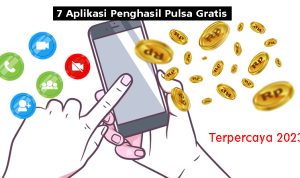 8 Aplikasi Penghasil Pulsa Gratis Terbaik 2023, All Operator