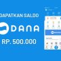 Dapatkan Saldo Dana Gratis 500 Ribu Sekarang Juga !