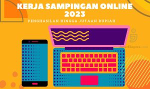 Kerja Sampingan Online yang Menjanjikan (2023), Penghasilan Bisa Hingga Jutaan Rupiah Per Bulan
