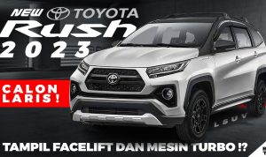ALL NEW TOYOTA RUSH 2023? Makin Gagah & Sudah Jadi Fwd!! Simak Harga Dan Spesifikasinya!!