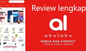 Review Pinjaman Akulaku, Kelebihan Kekurangan dan Pengalaman Pengguna