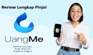 Review Pinjol UangMe, Kelebihan Kekurangan, Bunga dan Pengalaman Pengguna