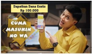 Masukin Nomer WA Langsung Dapat Uang Rp100 Ribu DANA Gratis