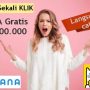 Sekali Klik DANA gratis Rp100 Ribu Langsung Cair