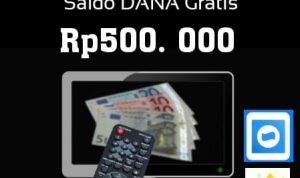 Rebahan Nonton TV Dapat Uang Rp500.000 DANA Gratis