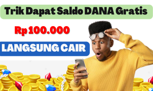 Trik Dapat Saldo DANA Gratis Rp100.000 Langsung Cair Sekarang