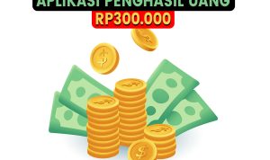 Aplikasi Penghasil Uang Rp300 Ribu Terbukti Membayar