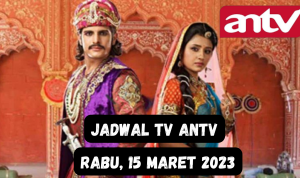 Jadwal TV ANTV Hari Ini, Rabu 15 Maret 2023