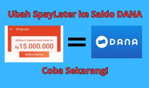 GRATIS! Ini Cara Transfer Limit ShopeePayLater ke Saldo DANA