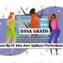 Ada DANA Rp10 Juta Gratis Untuk Kamu