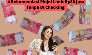 4 Pinjol Legal Tanpa Jaminan, Limit Rp80 Juta Bebas BI Checking