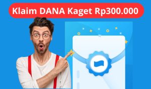 Temukan Link DANA Kaget Rp300.000 Gratis di Sini, Ayo Ambil!