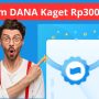 Temukan Link DANA Kaget Rp300.000 Gratis di Sini, Ayo Ambil!