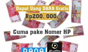 Hanya Pakai Nomer HP bisa dapat uang DANA Gratis.