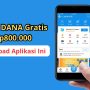Rp800.000 Saldo DANA Gratis dari Aplikasi Survey Ini, Coba Yuk!