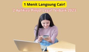 1 Menit Cair, Ini 2 Aplikasi Pinjol Legal OJK Limit Rp 20 Juta