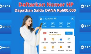 Gak Masuk Akal, Daftar Nomor HP Dapat Saldo DANA Rp600 Ribu Gratis Langsung Cair, Buktikan Sekarang!