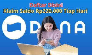Disini Ada Link Situs Penghasil Saldo DANA Gratis Rp220 Ribu Perhari