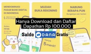 Download lalu Daftar, Langsung Dapat Saldo DANA gratis Rp100.000