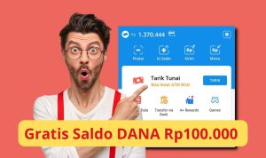 Gak Perlu Undang Teman, Saldo DANA Gratis Rp100 Ribu Perhari, Aplikasinya Ada Disini!